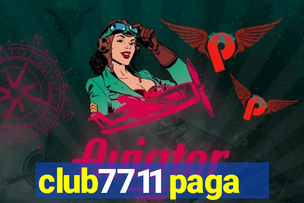 club7711 paga