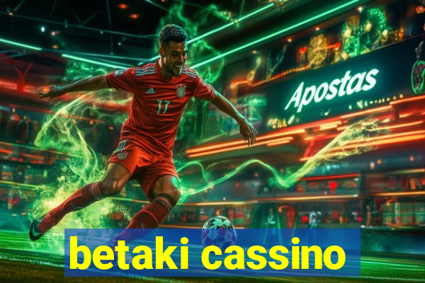 betaki cassino