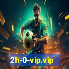 2h-0-vip.vip