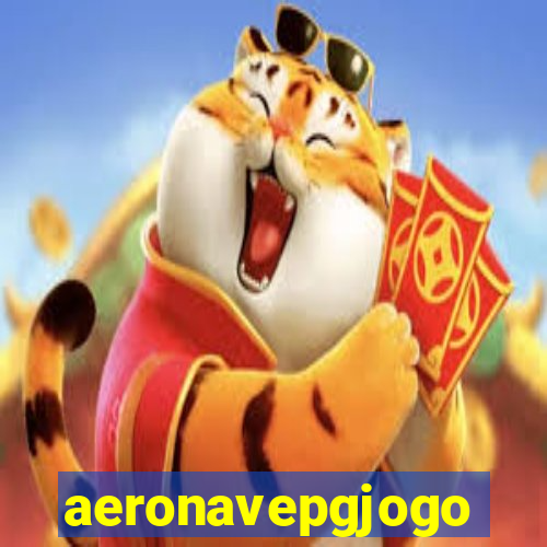 aeronavepgjogo