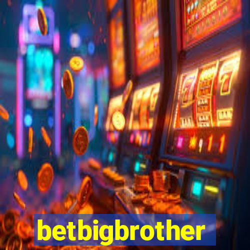 betbigbrother