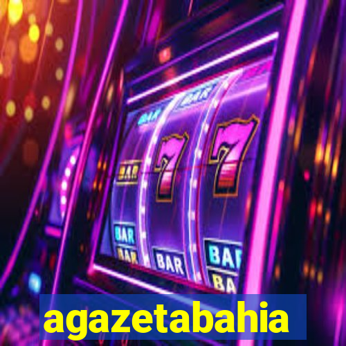 agazetabahia