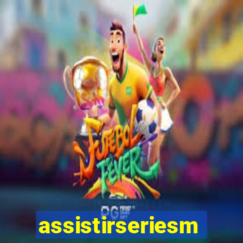 assistirseriesmp4