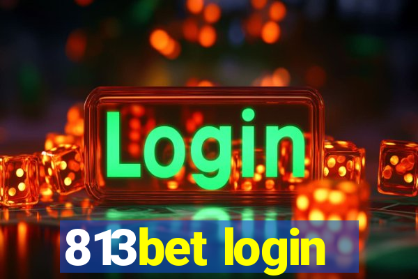 813bet login