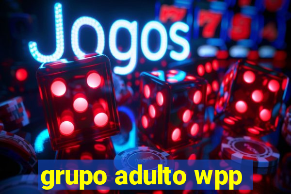 grupo adulto wpp