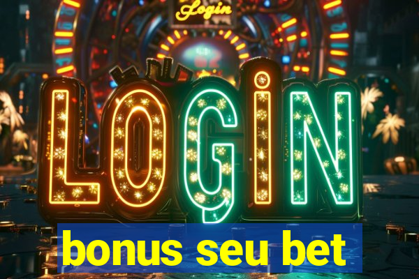 bonus seu bet