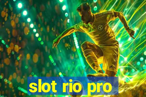 slot rio pro