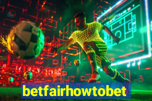 betfairhowtobet