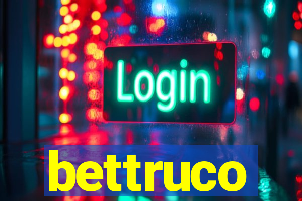 bettruco