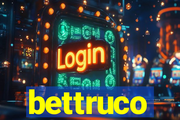 bettruco