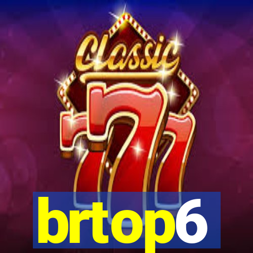 brtop6