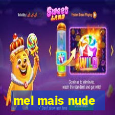 mel mais nude