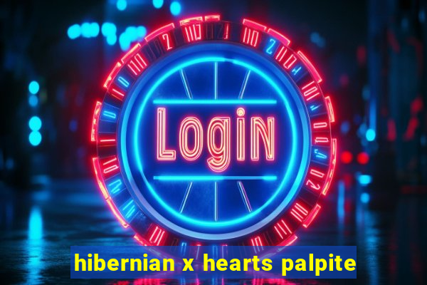 hibernian x hearts palpite