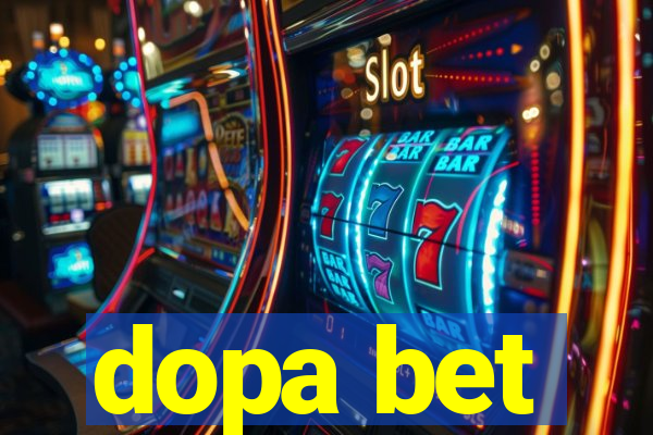 dopa bet