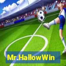 Mr.HallowWin