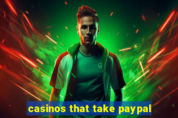 casinos that take paypal