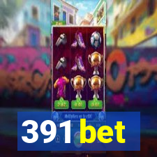 391 bet