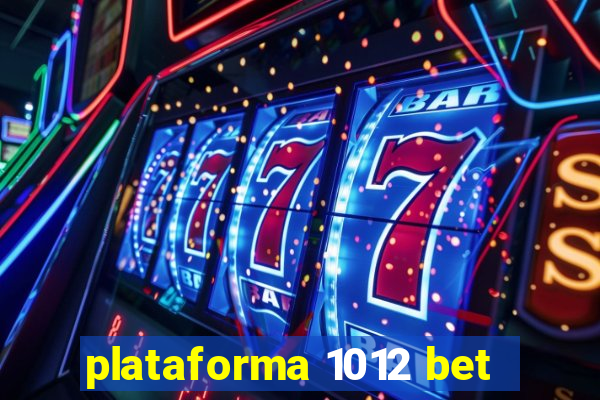 plataforma 1012 bet