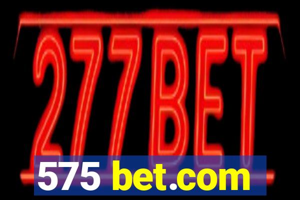 575 bet.com