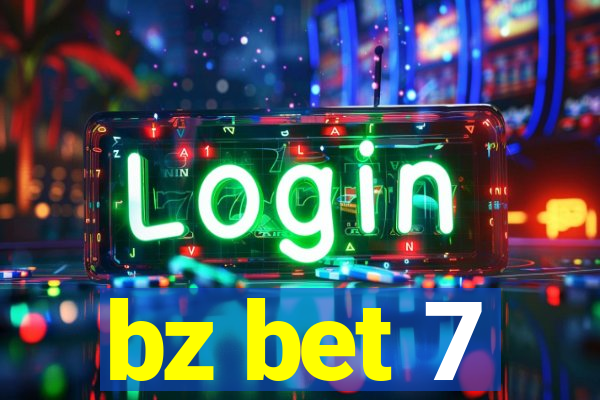 bz bet 7