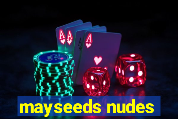 mayseeds nudes