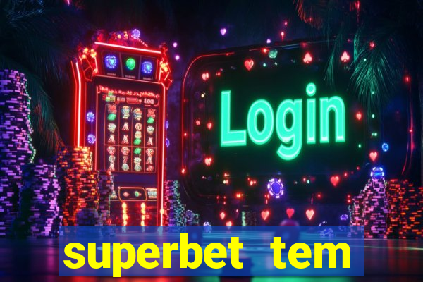 superbet tem pagamento antecipado