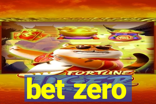 bet zero