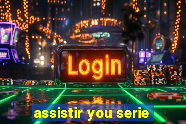 assistir you serie