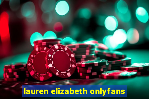 lauren elizabeth onlyfans