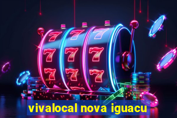 vivalocal nova iguacu