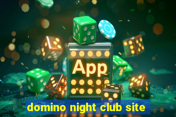 domino night club site