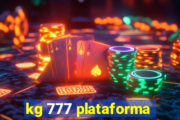 kg 777 plataforma