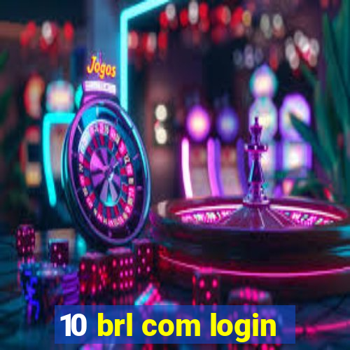 10 brl com login