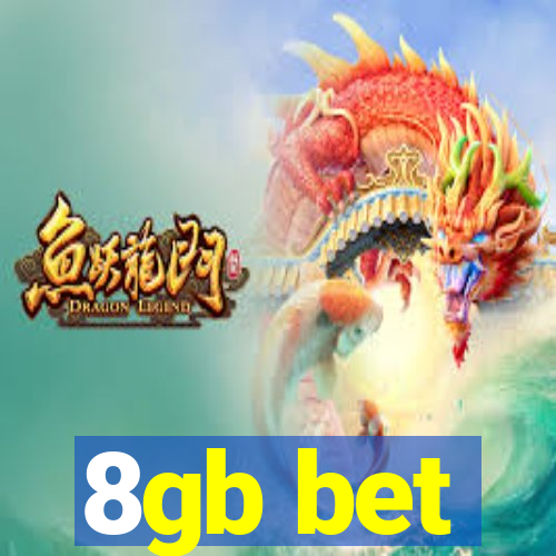 8gb bet