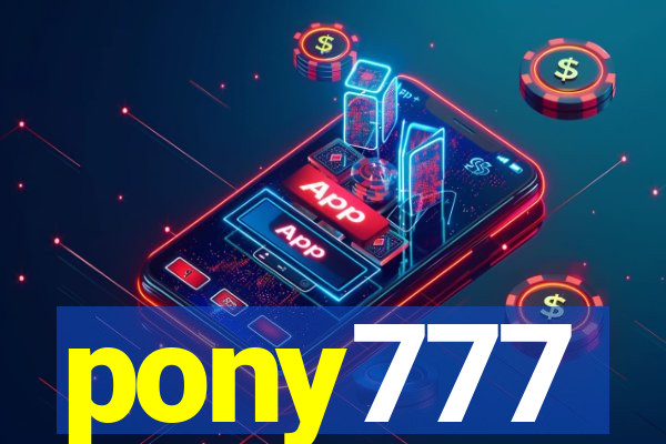 pony777