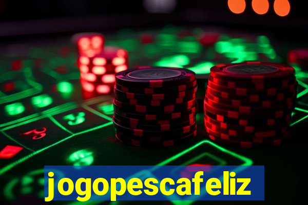 jogopescafeliz