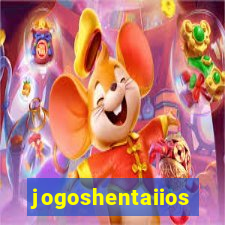 jogoshentaiios