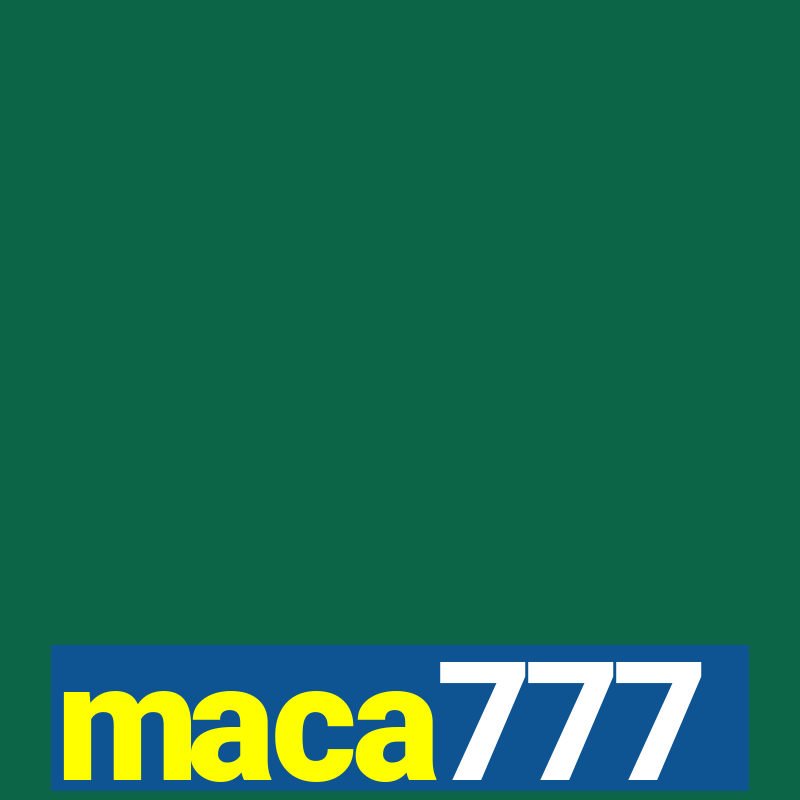 maca777