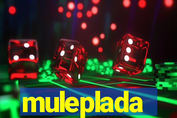 muleplada