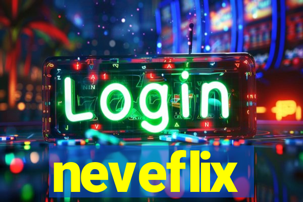 neveflix