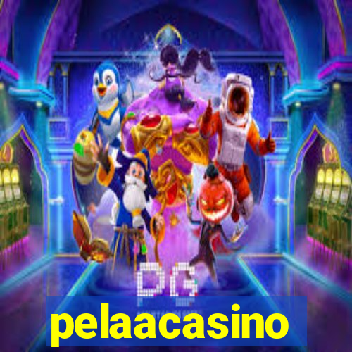 pelaacasino