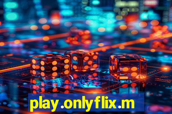 play.onlyflix.me