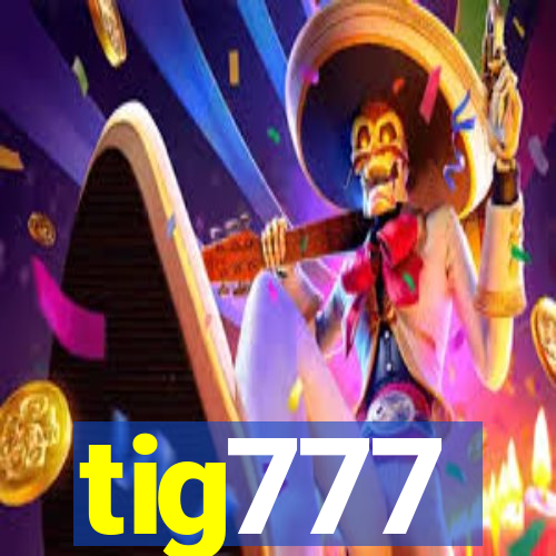 tig777